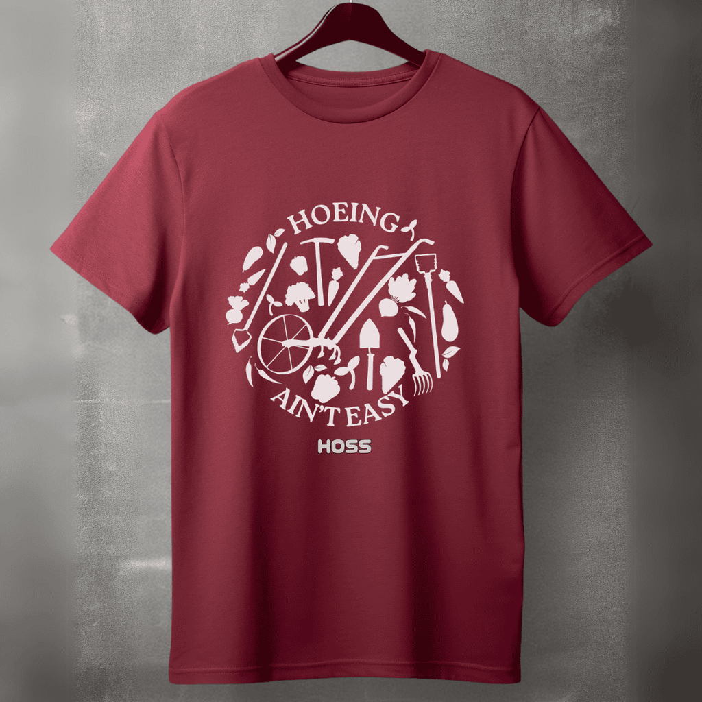 Hoeing Ain't Easy Shirt - HOSS